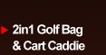 2in1 golf bag & cart caddie (newest products)